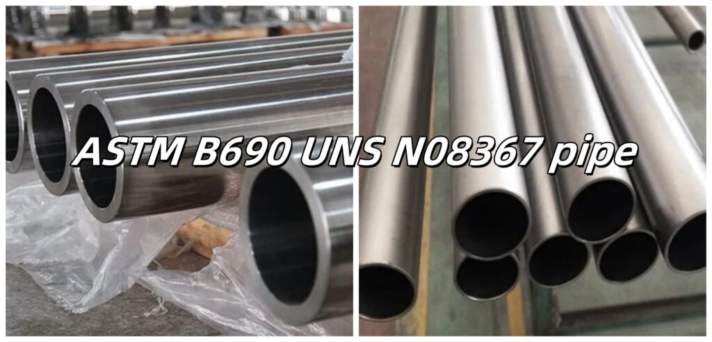 ASTM B690 UNS N08367 pipe